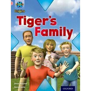 Project X Origins: Pink Book Band, Oxford Level 1+: My Family: Tiger's Family, Paperback - Shoo Rayner imagine
