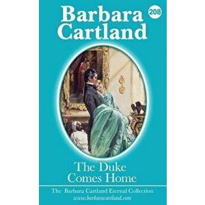 208.The Duke Comes Home, Paperback - Barbara Cartland imagine