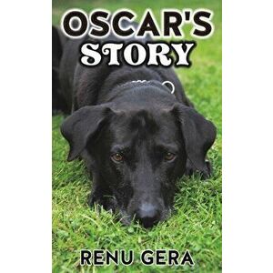 Oscar's Story, Paperback - Renu Gera imagine