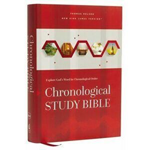 Nkjv, Chronological Study Bible, Hardcover, Comfort Print: Holy Bible, New King James Version, Hardcover - *** imagine