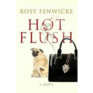 Hot Flush: The Euphemia Sage Chronicles - Book 1, Paperback - Rosy Fenwicke imagine