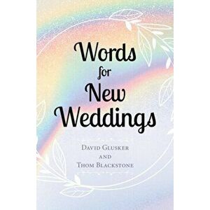 Words For New Weddings, Paperback - David Glusker imagine