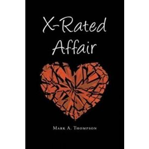 X Rated Affair, Paperback - Mark a. Thompson imagine
