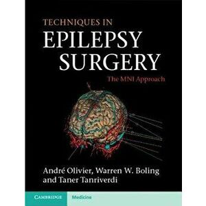 Techniques in Epilepsy Surgery: The Mni Approach, Hardcover - André Olivier imagine