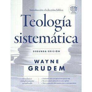 Teología Sistemática - Segunda Edición: Introducción a la Doctrina Bíblica, Hardcover - Wayne A. Grudem imagine