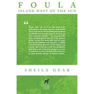 Foula: Island West of the Sun, Paperback - Sheila Gear imagine