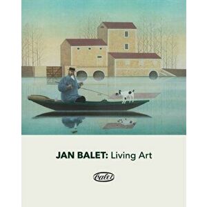 Jan Balet: Living Art, Paperback - Sheldon Hurst imagine