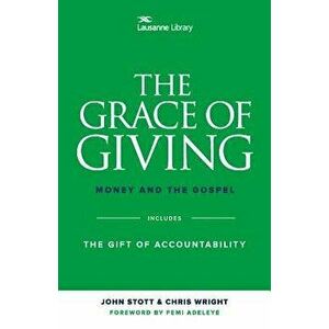 The Grace of Giving: Money and the Gospel, Paperback - Rev Dr John Stott imagine
