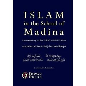 Islam in the School of Madina, Hardcover - Ahmad Al-Qalawi Ash-Shinqiti imagine