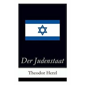 Der Judenstaat: Grundlagen des zionistischen Denkens: Versuch einer modernen Lösung der Judenfrage, Paperback - Theodor Herzl imagine