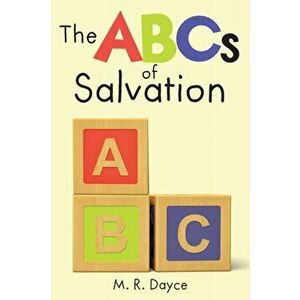 The ABC's of Salvation, Paperback - Melodie Dayce imagine