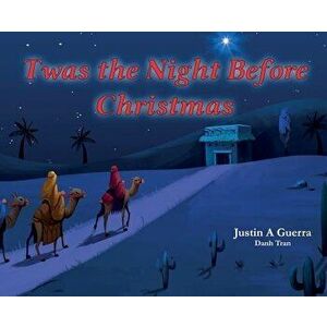 Twas the Night Before Christmas, Hardcover - Justin A. Guerra imagine