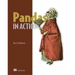 Pandas in Action, Paperback - Boris Paskhaver imagine