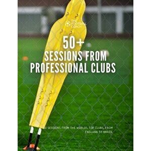 50 Sessions from Professional Clubs, Paperback - *** imagine