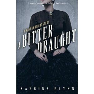 A Bitter Draught, Paperback - Sabrina Flynn imagine