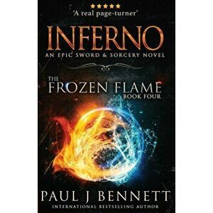 Inferno: An Epic Sword & Sorcery Novel, Paperback - Paul J. Bennett imagine