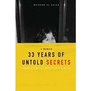 33 Years of Untold Secrets, Paperback - Maisoon Al Saleh imagine