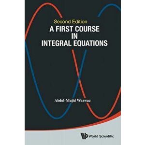 First Course in Integral Equations, a (Second Edition), Paperback - Abdul-Majid Wazwaz imagine