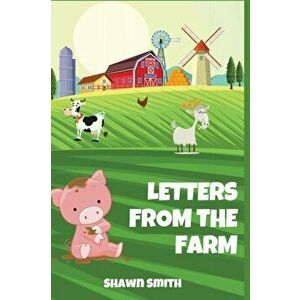 Letters from the Farm, Paperback - Shawn Smith imagine