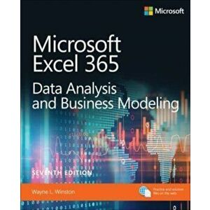 Microsoft Excel Data Analysis and Business Modeling (Office 2021 and Microsoft 365), Paperback - Wayne Winston imagine