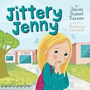 Jittery Jenny, Paperback - Jamie Sussel Turner imagine