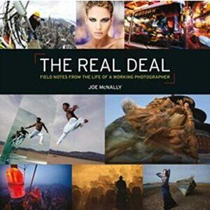 The Real Deal: Field Notes from the Life of a Working Photographer, Hardcover - Joe McNally imagine