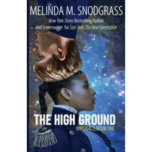 The High Ground, Paperback - Melinda M. Snodgrass imagine