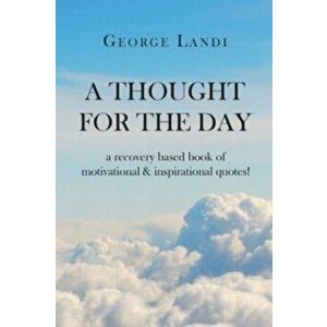 A Thought for the Day, Paperback - George Landi imagine