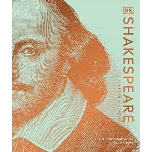 Shakespeare: His Life and Works, Hardcover - Alan Riding imagine