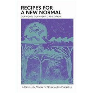 Our Food, Our Right: Recipes for a New Normal, Paperback - *** imagine