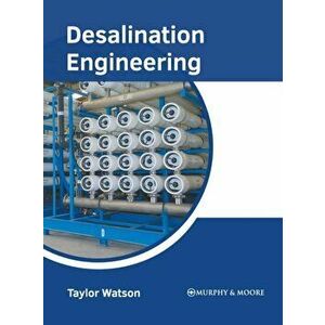 Desalination Engineering, Hardcover - Taylor Watson imagine