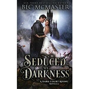 Seduced By Darkness, Paperback - Bec McMaster imagine