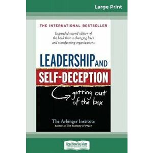 Leadership and Self-Deception: Getting Out of the Box (16pt Large Print Edition), Paperback - *** imagine