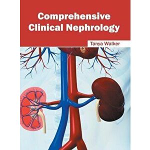 Comprehensive Clinical Nephrology, Hardcover - Tanya Walker imagine