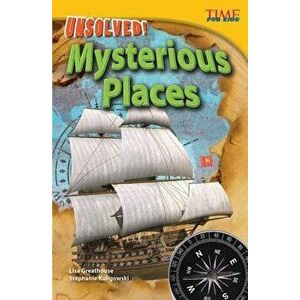 Unsolved! Mysterious Places, Paperback - Lisa Greathouse imagine