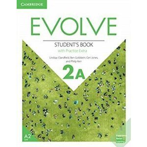 Evolve Level 2a Student's Book with Practice Extra, Paperback - Lindsay Clandfield imagine