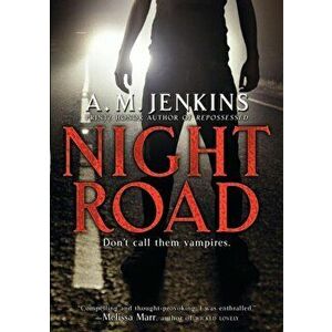 Night Road, Paperback - A. M. Jenkins imagine