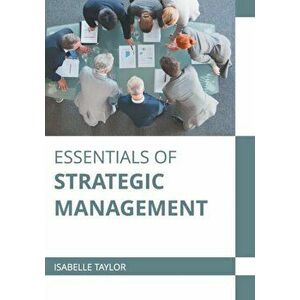 Essentials of Strategic Management, Hardcover - Isabelle Taylor imagine