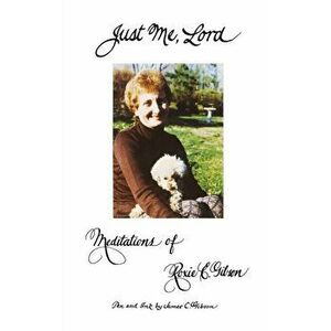 Just Me, Lord, Hardcover - Roxie C. Gibson imagine