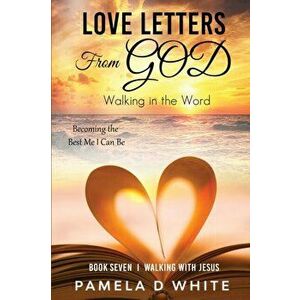 Love Letters from God, Paperback - Pamela D. White imagine