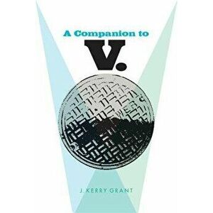 Companion to V., Paperback - J. Kerry Grant imagine