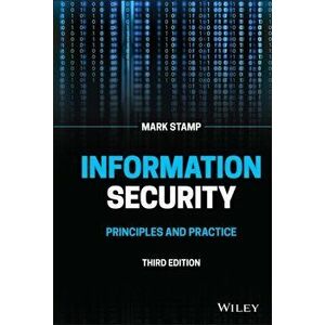 Information Security: Principles and Practice, Hardcover - Mark Stamp imagine