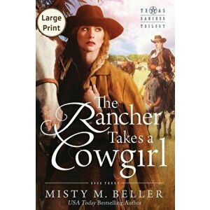 The Rancher Takes a Cowgirl, Paperback - Misty M. Beller imagine