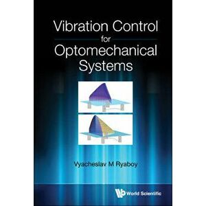 Vibration Control for Optomechanical Systems, Hardcover - Vyacheslav M. Ryaboy imagine