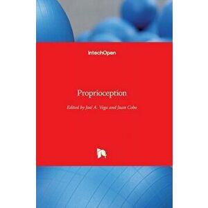 Proprioception, Hardcover - José A. Vega imagine