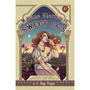 Madame Chartreuse Sweet 66's, Paperback - Jp Hugo Vargas imagine