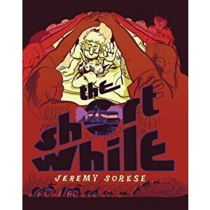 The Short While, Hardcover - Jeremy Sorese imagine