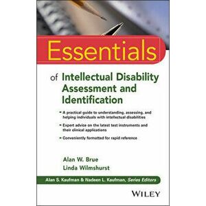 Essentials of Intellectual Disability Assessment and Identification, Paperback - Alan W. Brue imagine