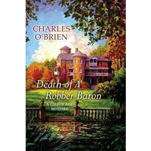 Death of a Robber Baron, Paperback - Charles O'Brien imagine