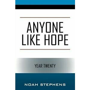 Anyone Like Hope, Paperback - Noah Stephens imagine